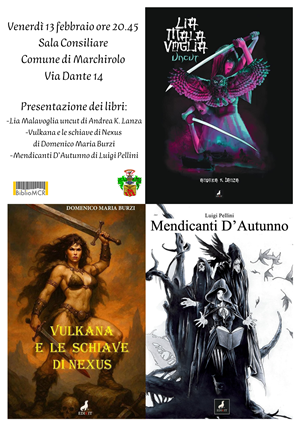 Incontro con gli autori di "Lia Malavoglia Uncut", "Mendicanti d'Autunno" e "Vulkana e le schiave di Nexus"